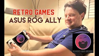 [EHA Megacade] Asus ROG Ally Best Retro Drive Available Bearded Man Arcades