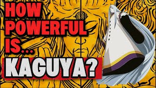 How POWERFUL is Kaguya Ōtsutsuki?