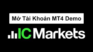 ICMarkets | Hướng dẫn mở tài khoản MT4 ICMarkets Demo | Sàn Forex ICMarkets