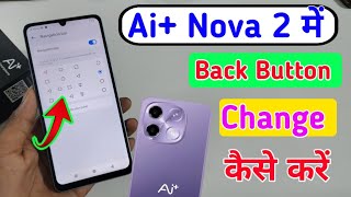 Ai plus nova 2 me back button change kaise kare / how to change back button in ai plus nova 2 me //