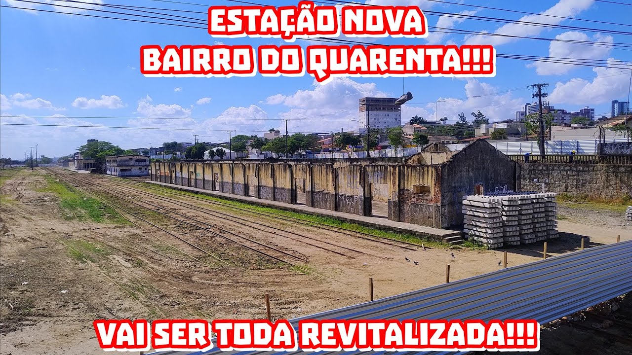 VLT de Campina Grande PB | Estação Nova no Bairro do Quarenta Está Sendo Totalmente Revitalizada!!!