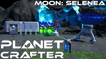 Planet Crafter Gameplay Moon Selenea Episode 2 | So much ALUMINUM FOUND!