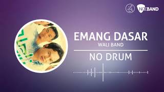 WALI - Emang Dasar (Backing Track | No Drum/ Tanpa Drum, drum cover)