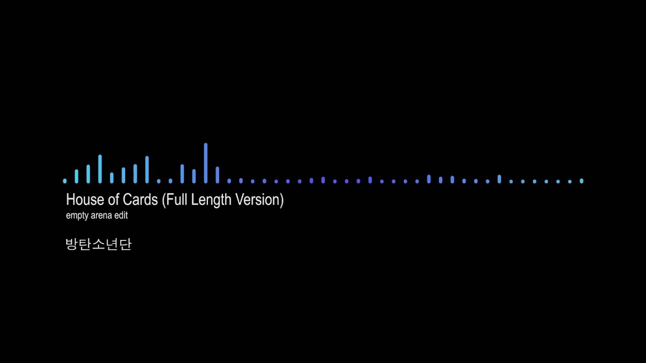 House of Cards (Full Length Edition) - 방탄소년단 (BTS) [EMPTY ARENA EDIT]
