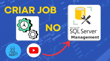 COMO CRIAR JOB NO SQL SERVER