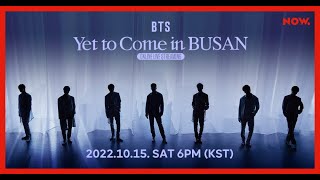 2030 BUSAN WORLD EXPO CONCERT BTS Yet To Come in BUSAN - ONLINE LIVE STREAMING