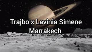 Trajbo X Lavinia Simene - Marrakech (Official Audio)