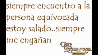 Video voorbeeld van "Estoy Salado-Chuy Lizarraga[[2011]]..con letraa  . Espinoza Paz"