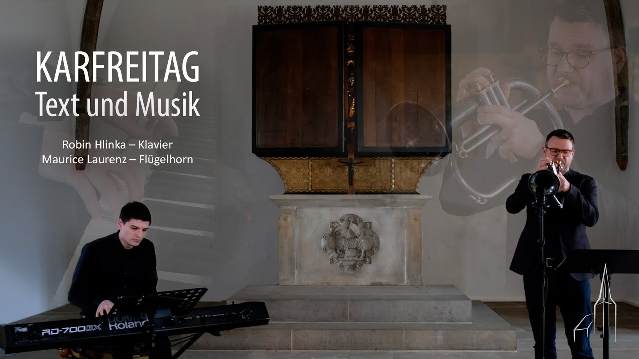 Darf Man An Karfreitag Musik Hören Karfreitag - Musik und Text mit Robin Hlinka und Maurice Laurenz - YouTube