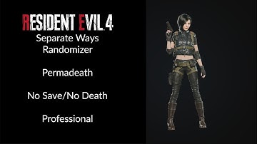 RE4 Remake Separate Ways | Permadeath Randomizer | Professional | No Save No Death
