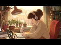 Morning Focus Session ☀️ Relaxing LoFi Beats for Study & Work