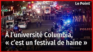 À l’université Columbia, « c’est un festival de haine »