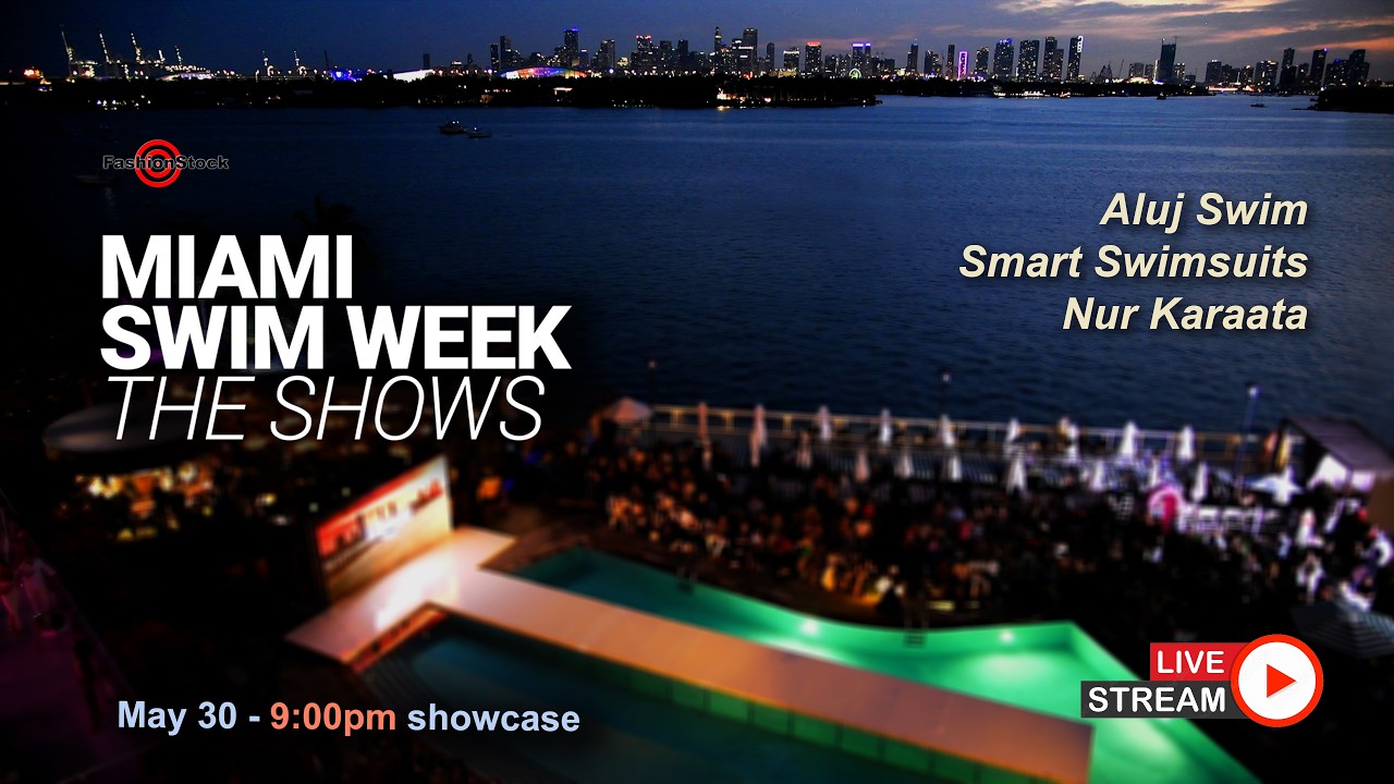 May 30th – 9:00 PM | Live from Miami Swim Week 2026 – Aluj Swim, Smart Swimsuits, Nur Karaata May 30th – 9:00 PM | Live from Miami Swim Week 2026 – Aluj Swim, Smart Swimsuits, Nur Karaata