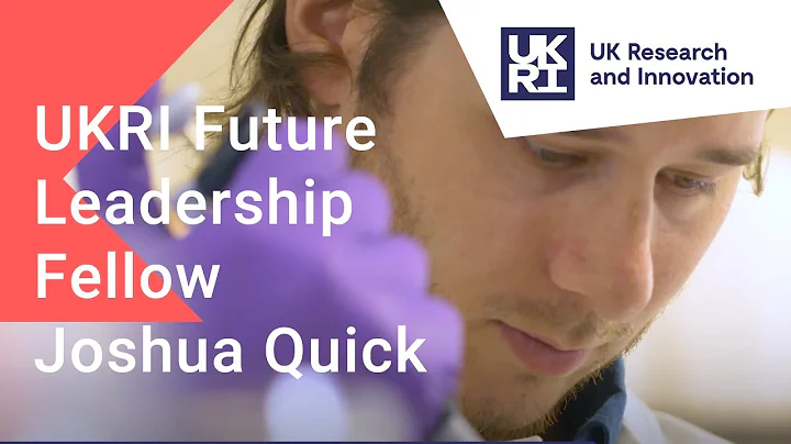 UKRI Future Leadership Fellow Joshua Quick: Identi...