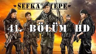 Şefkat Tepe - 41.Bölüm HD