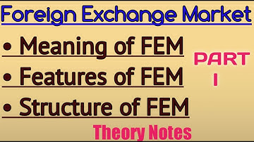 Foreign exchange market | Features of Foreign exchange market | Structure of Foreign exchange market