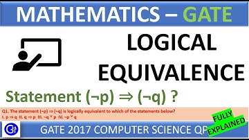 GATE 2017 CS Q1. The statement (¬p) ⇒ (¬q) is logically equivalent to which of the statements below?