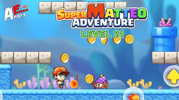 Super Matteo Adventure - Level 21 / Gameplay Walkthrough (Android, iOS)