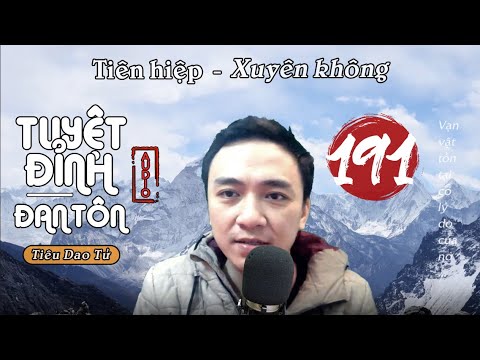 Video [TẬP 191] TUYỆT ĐỈNH ĐAN TÔN - Audio Tiên hiệp hay... - youtube