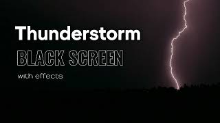 Black Screen with effects | Stormy Nights : Thunderstorm Rain for Ultimate Relaxation and Sleep  1hr