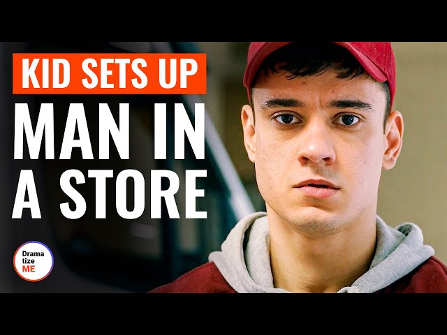 Kid Sets Up Man In A Store | @DramatizeMe class=