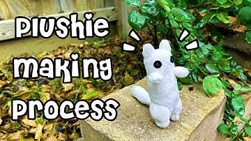 Plushie Making Process + General Tips