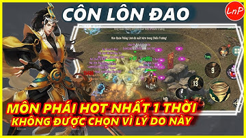 VÕ LÂM 1 MOBILE - CÔN LÔN ĐAO MÔN PHÁI HOT NHẤT 1 THỜI BÂY GIỜ KHÔNG AI CHƠI VÌ LÝ DO NÀY | LnP