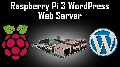 Raspberry Pi 3 WordPress Web Server