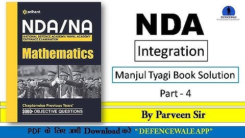NDA MATH // INTEGRATION // PART - 4 // NDA MANJUL TYAGI BOOK SOLUTION PDF