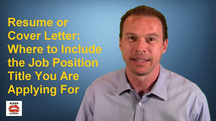 Resume or Cover Letter: Where to Include the Job Position Title You Are Applying For