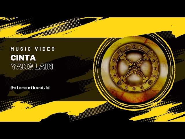 Element - Cinta Yang Lain (Official Music Video HD) class=