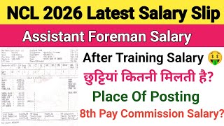 NCL Assistant Foreman 2026 Salary Slip Place of posting Leaves Allowances All doubts Cleared