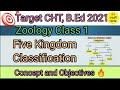 🎯 Target CHT, B.Ed 2021 || Five Kingdom Classification || Zoology Class 1 for CHT(CBZ) and B.Ed 2021