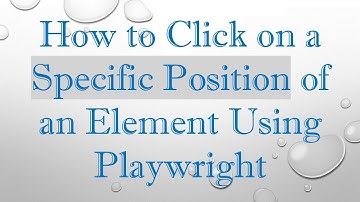How to Click on a Specific Position of an Element Using Playwright