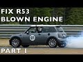 Rebuild R53 Blown Engine 2004 MINI Cooper S - Part 1 / 9