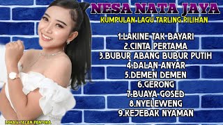 Kumpulan Lagu Tarling Populer NESA NATA JAYA ( Lakine Tak Bayari - Cinta Pertama  ) 