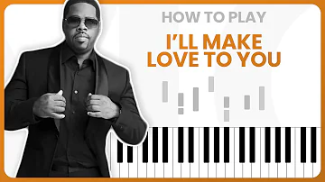 How To Play I'll Make Love To You By Boyz II Men On Piano - Piano Tutorial (Part 1)