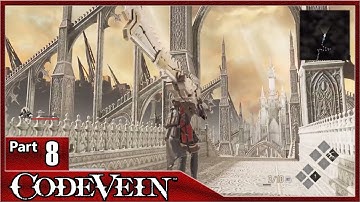 Code Vein, Part 8 / Park Ruins City Statue of the Goddess Location and Cathedral of the Sacred Blood