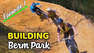 Building Berm Park Ep 1 (Breaking Ground & Making History)