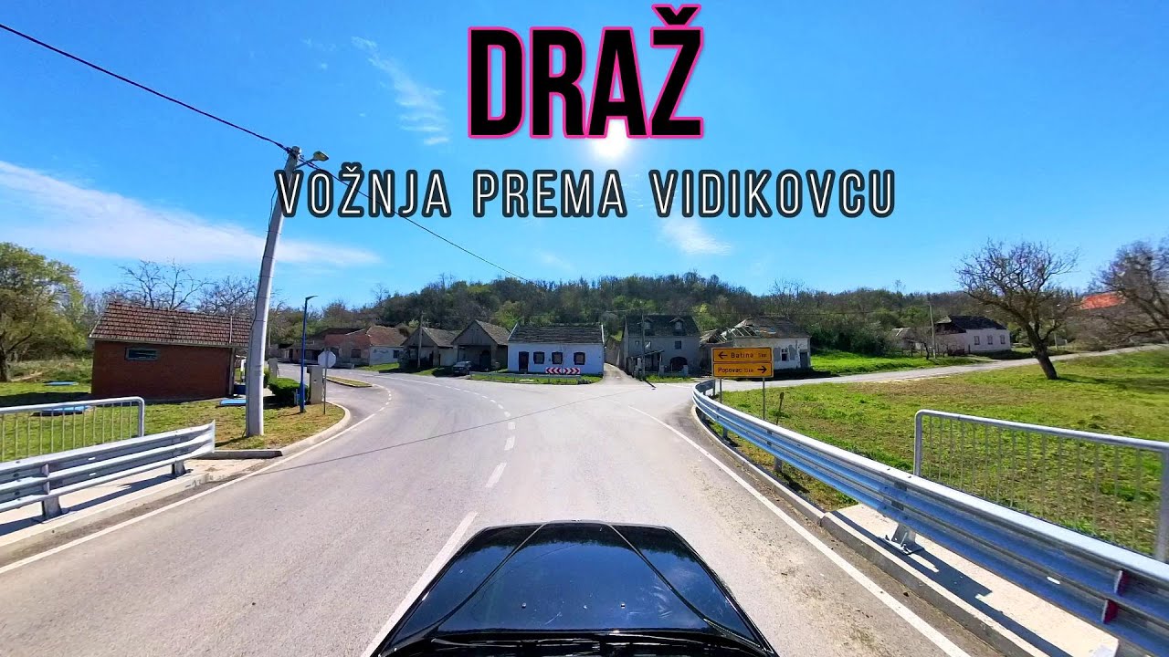 Ceste Baranje - DRAŽ (cesta prema vidikovcu Trojnaš)