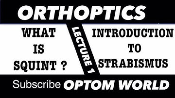 Orthoptics: Lecture No 1: Introduction to Strabismus
