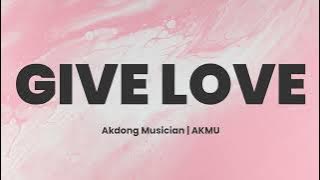 Give Love - Akdong Musician | AKMU (Lyrics)