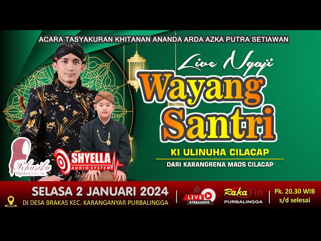 LIVE Ngaji Wayang Santri Ki Ulinnuha || Desa Brakas Karanganyar Purbalingga 2 Januari 2024 class=