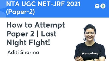 How to Attempt Paper 2 | Last Night Fight! | Paper 2 | NTA UGC NET 2021 | Aditi Sharma