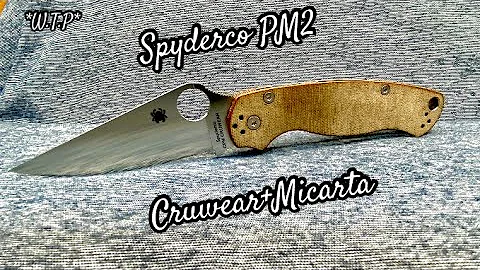 This is the best Spyderco PM2. It’s a PM2…With Cruwear & Micarta!🔥🔥🔥🔥