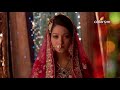 Beintehaa | बेइंतहा | Episode 19 | Aaliya And Zain Get Married | Colors Rishtey