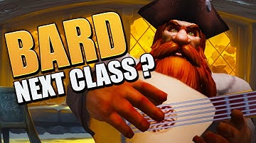 Is The Bard The Next Class For World of Warcraft? This Is Why I Think So!