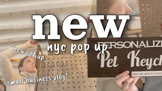 Trying a NEW market in NYC, Pop Up Shop | Small Business