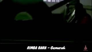 RIMBA BARA - Gemuruh