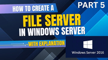 How to create a File server inside windows server 2016 and access with a client machine | PART 5